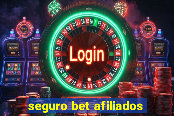 seguro bet afiliados